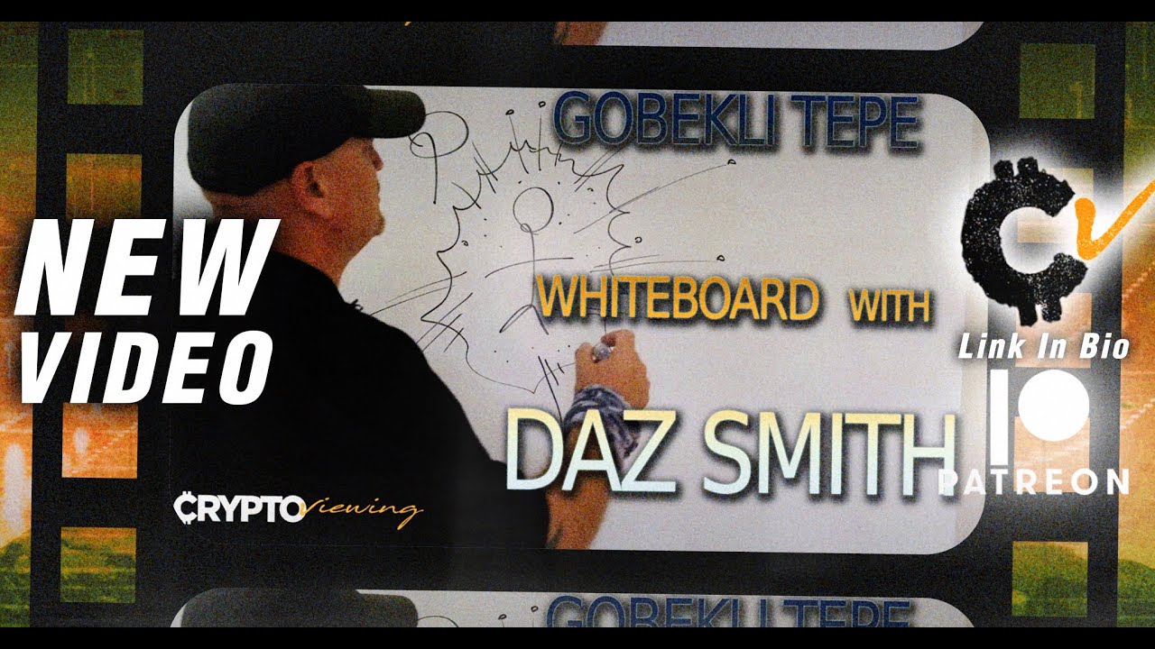 Unveiling Gobekli Tepe: Daz Smith's Whiteboard Exploration