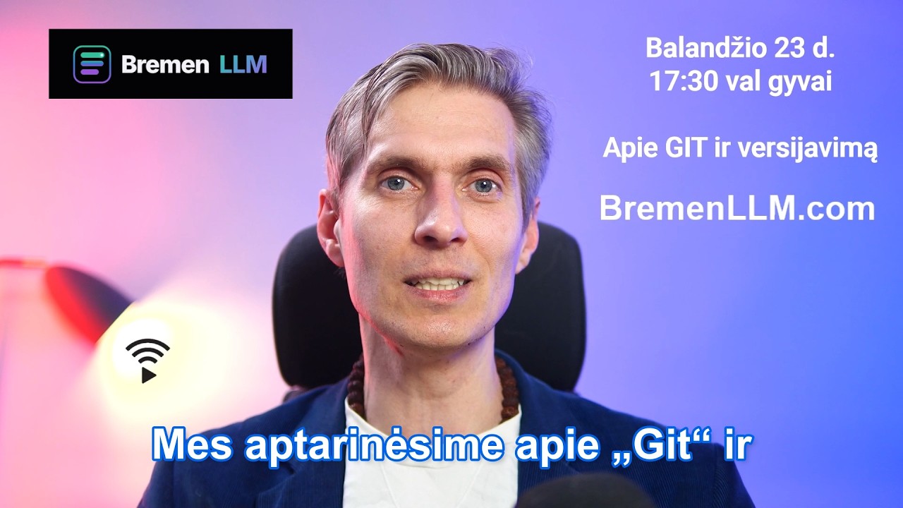 Kvietimas į Git ir versijavimo live | BremenLLM x Mainstream.PRO