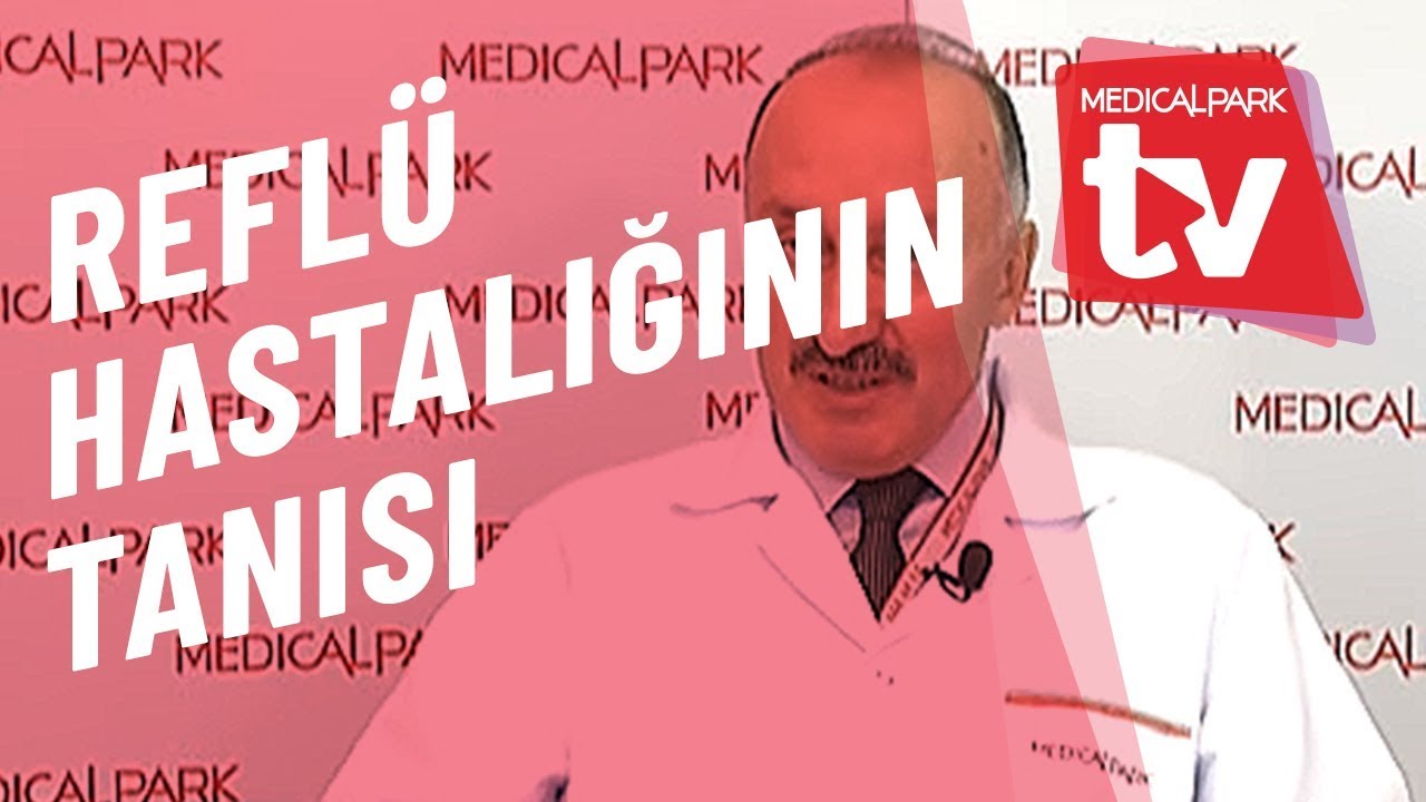 Refl&uuml; Hastalığının Tanısı Nasıl Konur?   Medical Park   TV