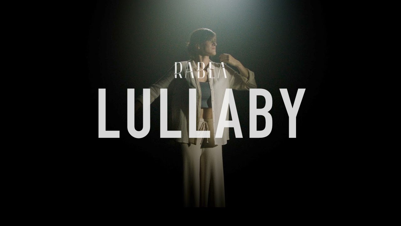RABEA - LULLABY (Official Video)