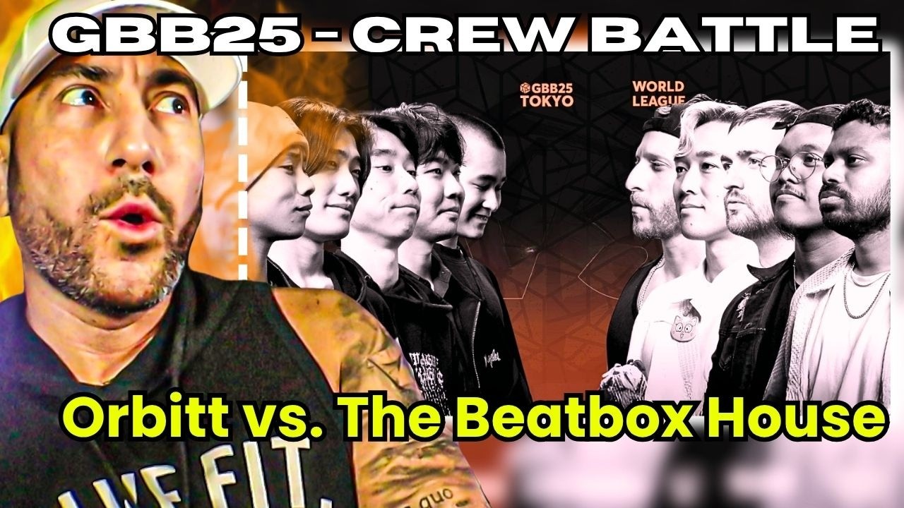 GBB25 Crew Battle - Orbitt vs Beatbox House | First Reaction | INSANE Grand Battle!