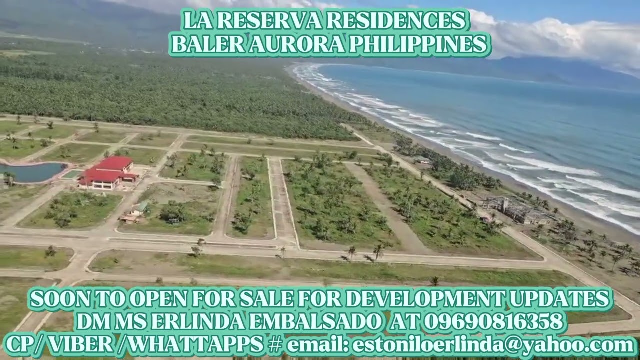 La Reserva Residences in Baler Aurora Philippines Soon to open 4 sale DM 09690816358 4 Devt updates 