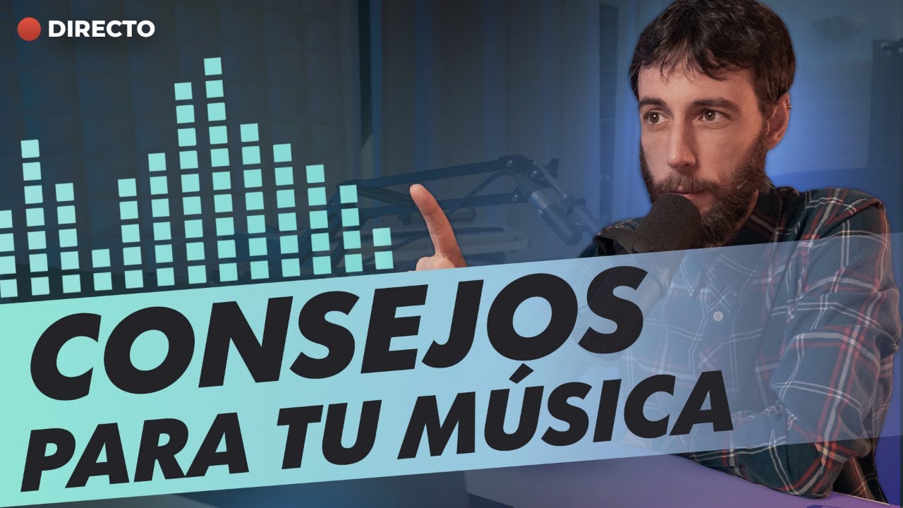 🔴 Feedback Musical | Analizando vuestros temas + Consejos imprescindibles