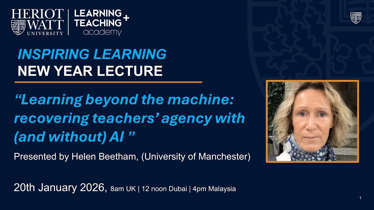 Heriot-Watt Inspiring Learning New Year Lecture 2026 by Helen Beetham