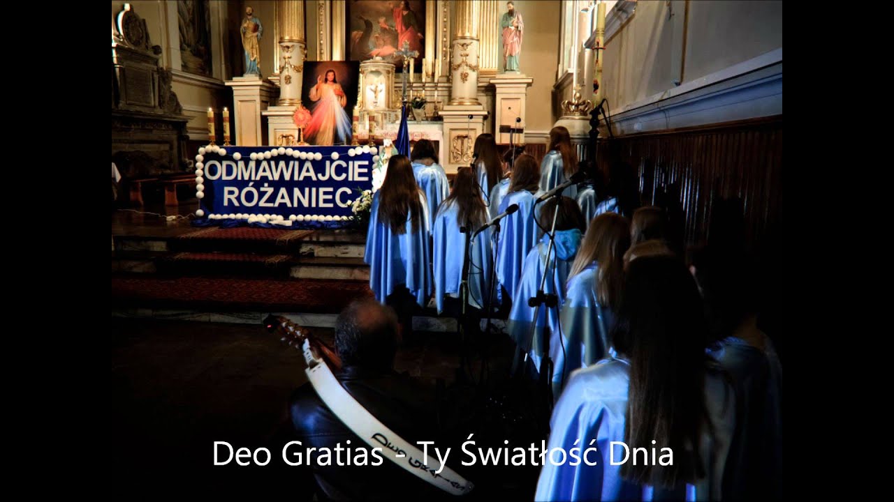 Deo Gratias - Ty Światłość Dnia
