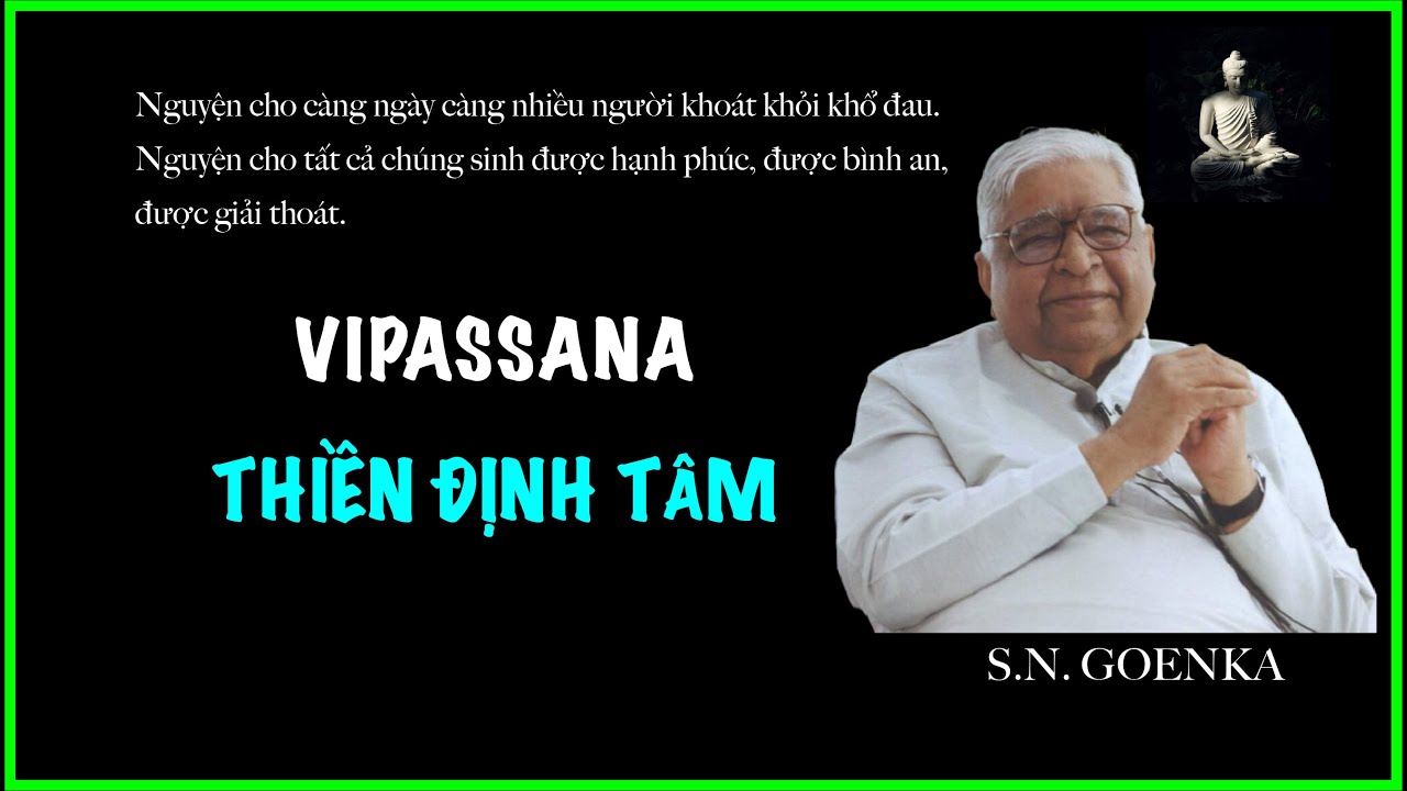 HUỚNG DẪN NGỒI THIỀN 30 PHÚT QUAN SÁT HƠI THỞ (ANAPANA) || THIỀN SƯ S.N.GOENKA