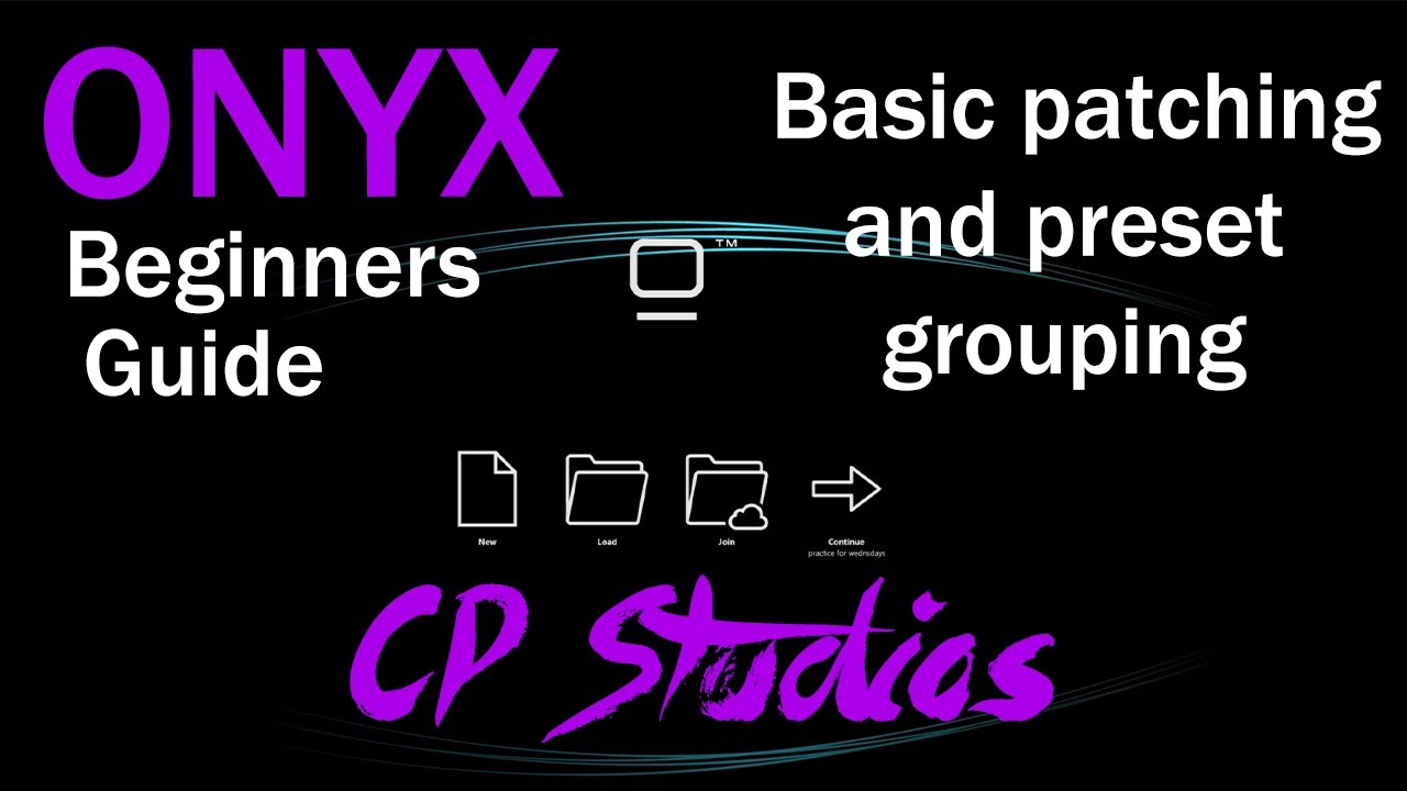 ONYX Beginners Guide: Basic patching and preset grouping