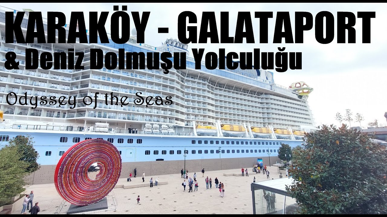 Dev Gemi ve Deniz Dolmuşu | Karaköy Turu | Galataport |  İstanbul