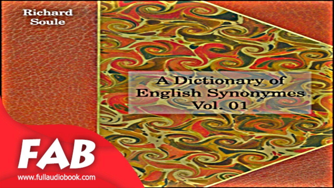 A Dictionary of English Synonymes, Vol  01 Full Audiobook by Richard SOULE by Non-fiction