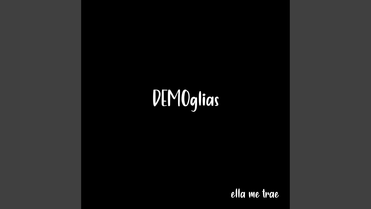 ella me trae