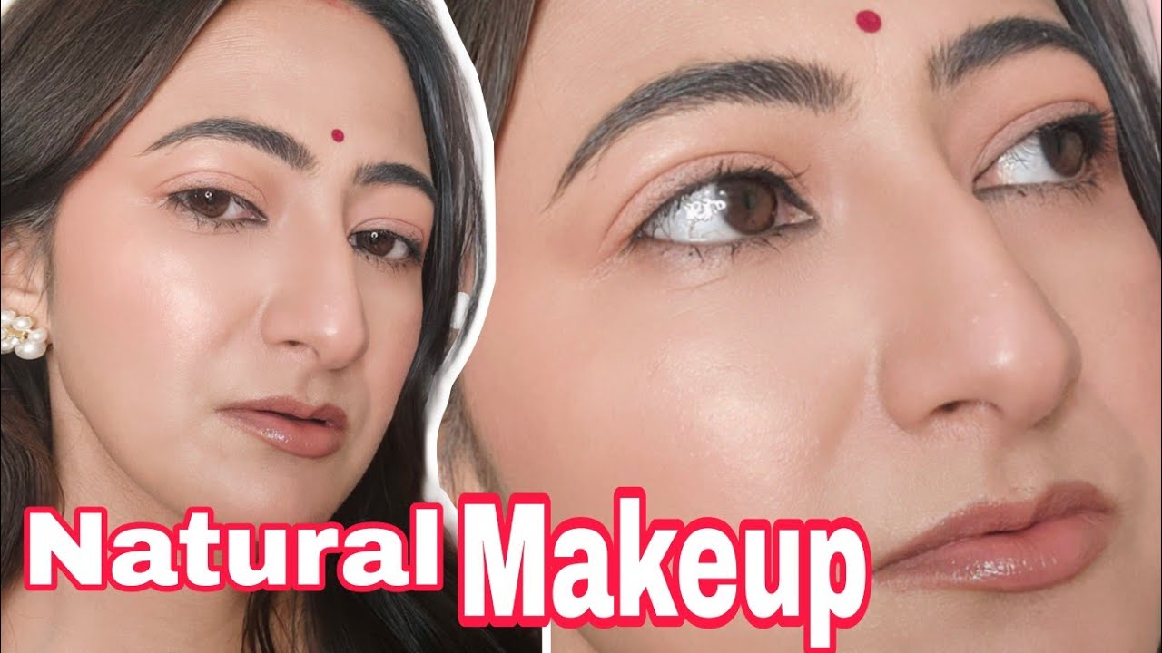 Everyday Natural Makeup ♥️ Step by Step Easy Tutorial with HACKS || প্রতিদিনের সহজ মেকাপ