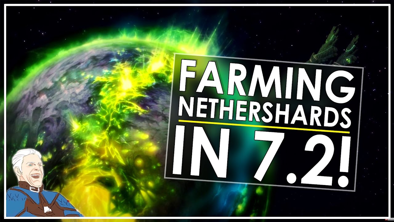 Legion Patch 7.2: Nethershard Farming Guide! [Post Nerf]