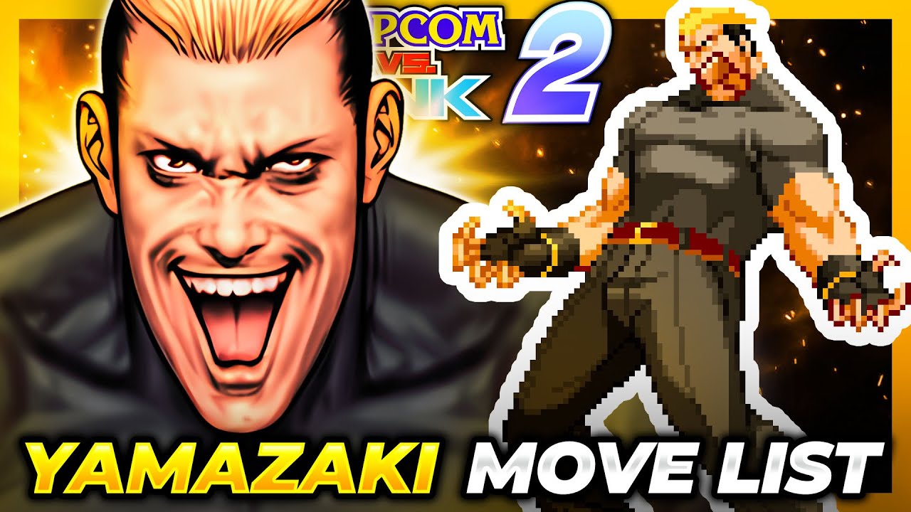 YAMAZAKI MOVE LIST - Capcom vs. SNK 2: Mark of  the Millenium 2001 (CVS2)