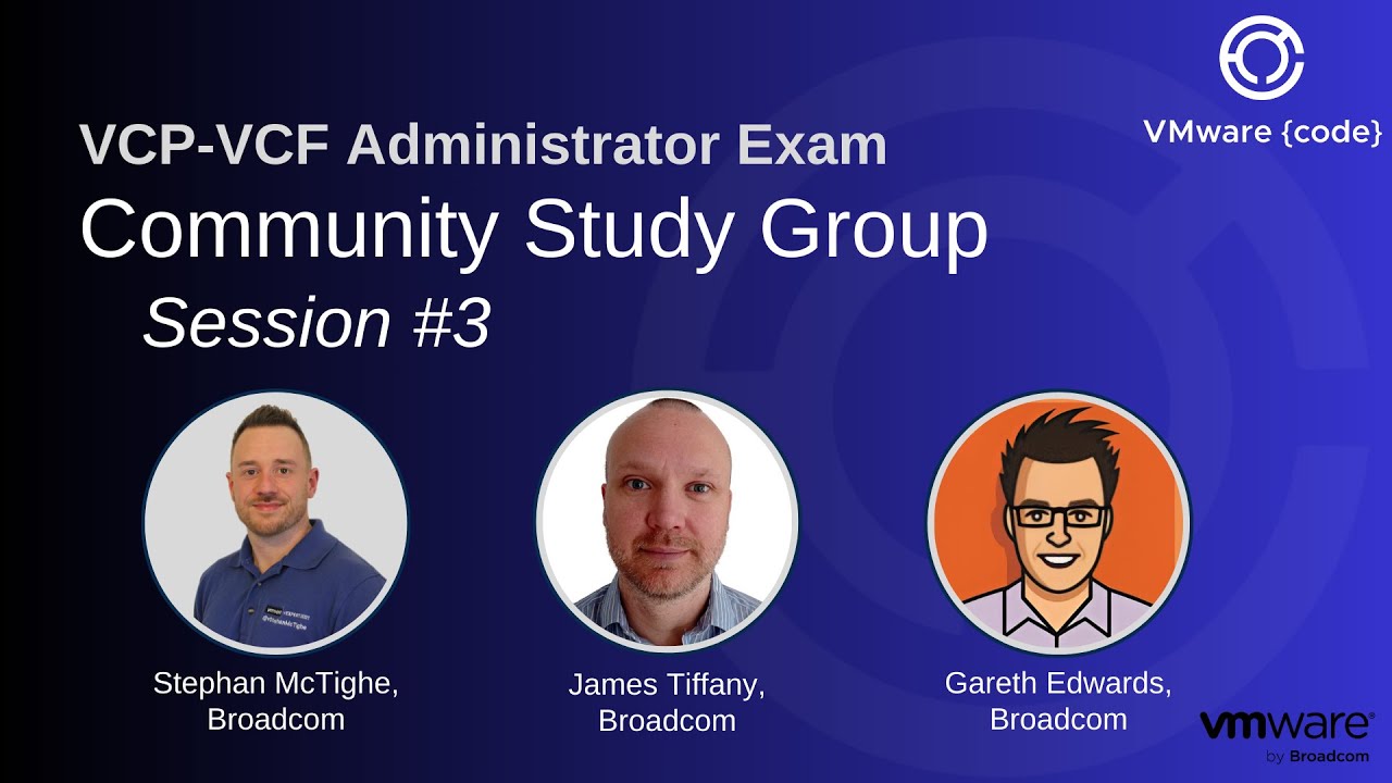 VCP-VCF Administrator Exam Community Study Group Session 3: VMware Cloud Foundation Domains & Day 2