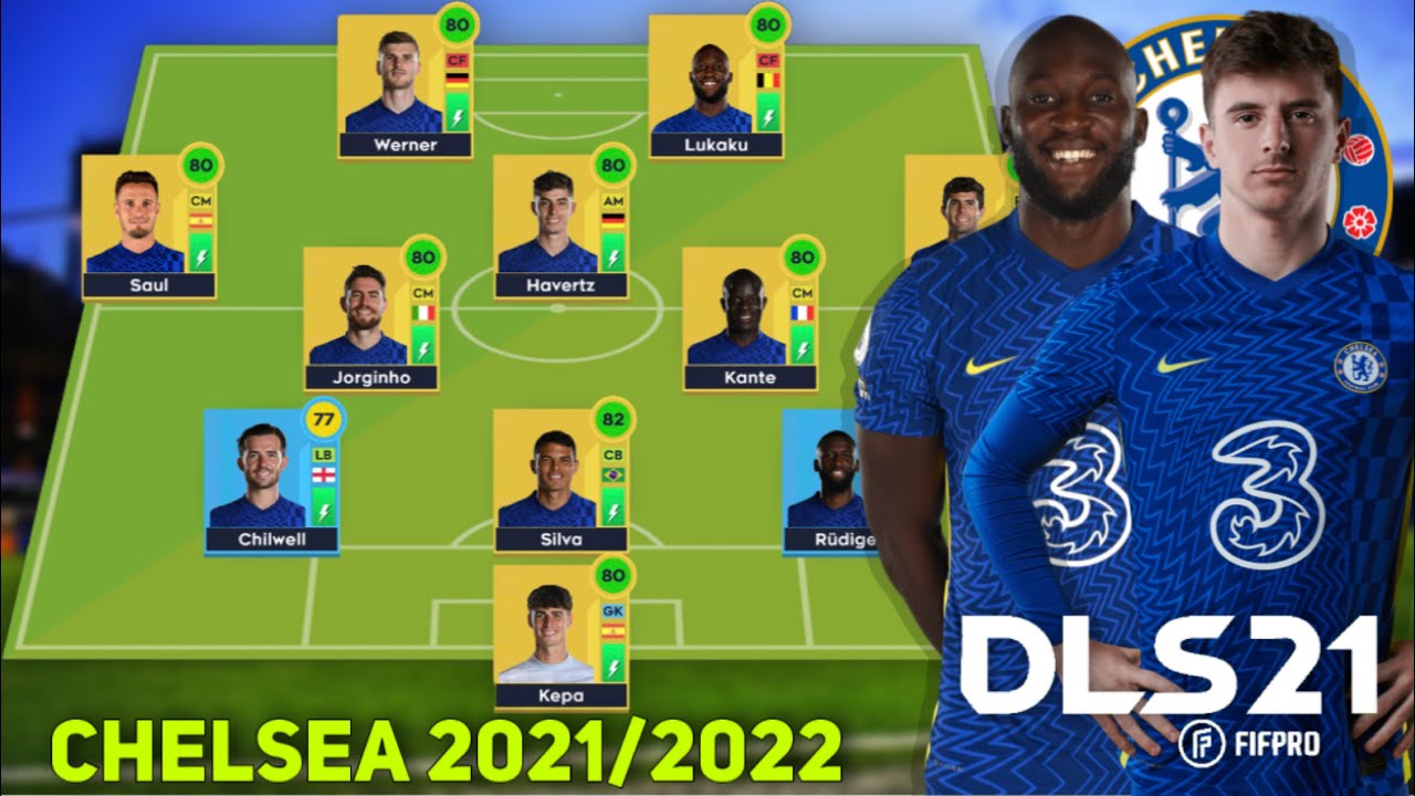 Xây dựng đội hình CHELSEA 2021/2022 trong Dream League Soccer 2021