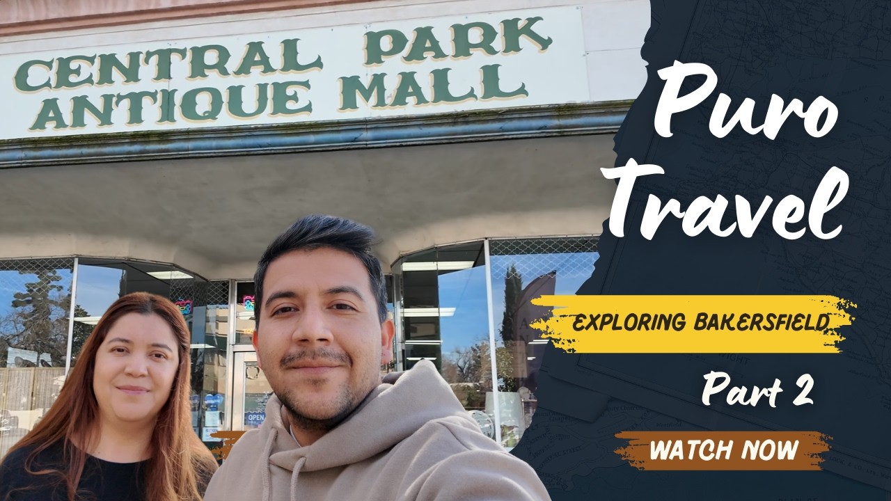 Puro Travel Episode 2! Bakersfield Edition.