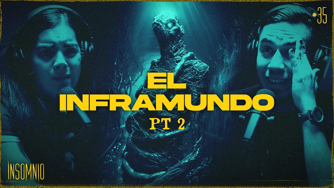 EL INFRAMUNDO PARTE 2- INVITADA: DARIAN #35