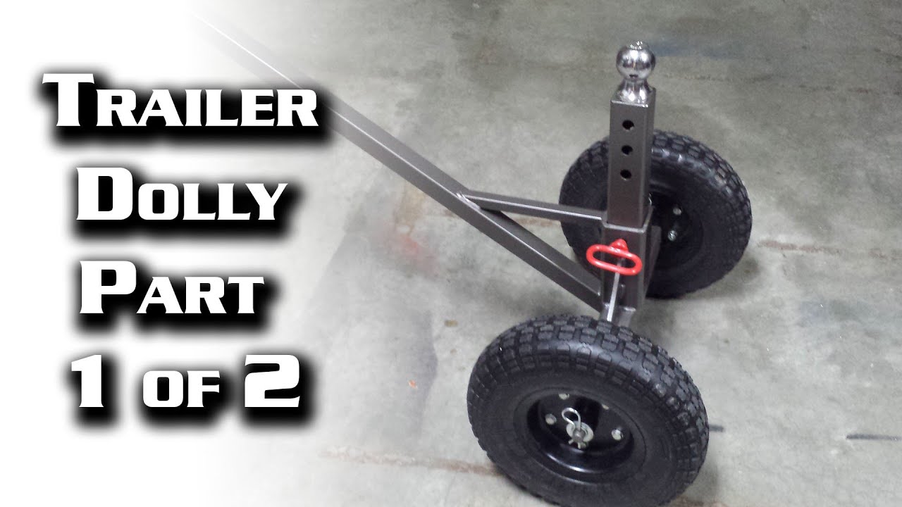 Trailer Dolly -- Part 1 of 2