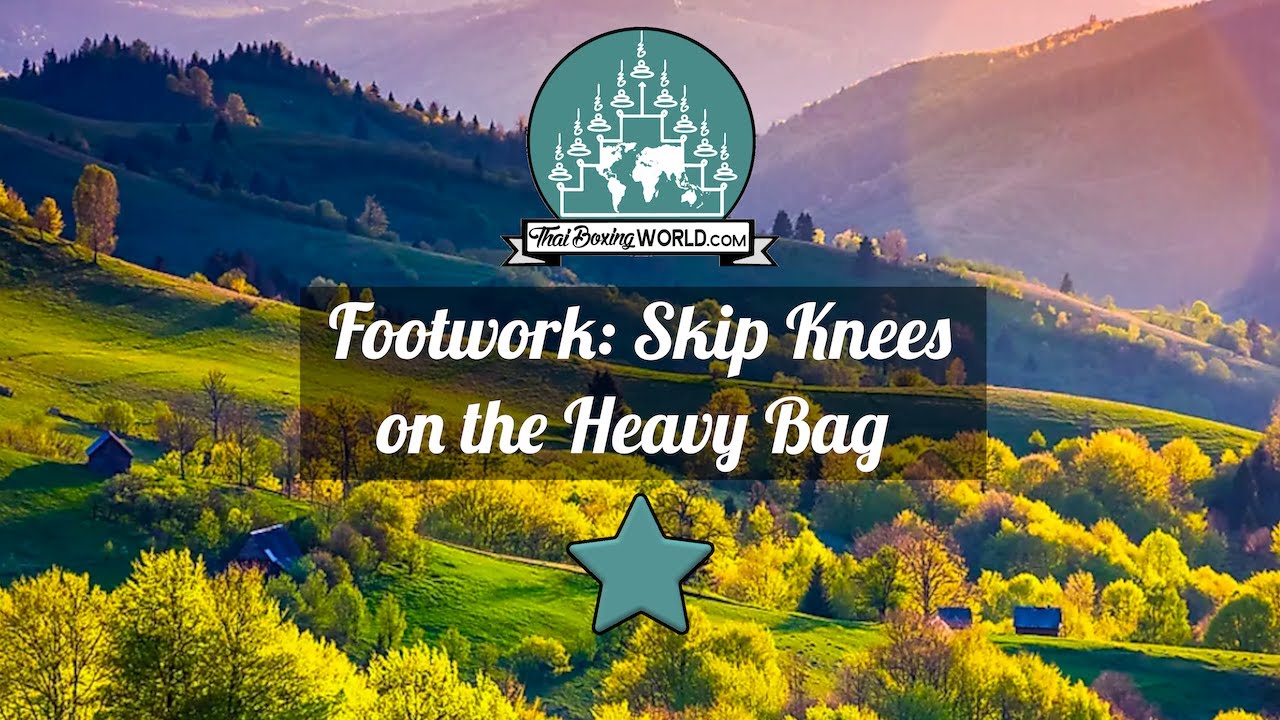 Footwork: Skip Knees on the Heavy Bag * | Thai Boxing Tutorial | Evermore Muay Thai