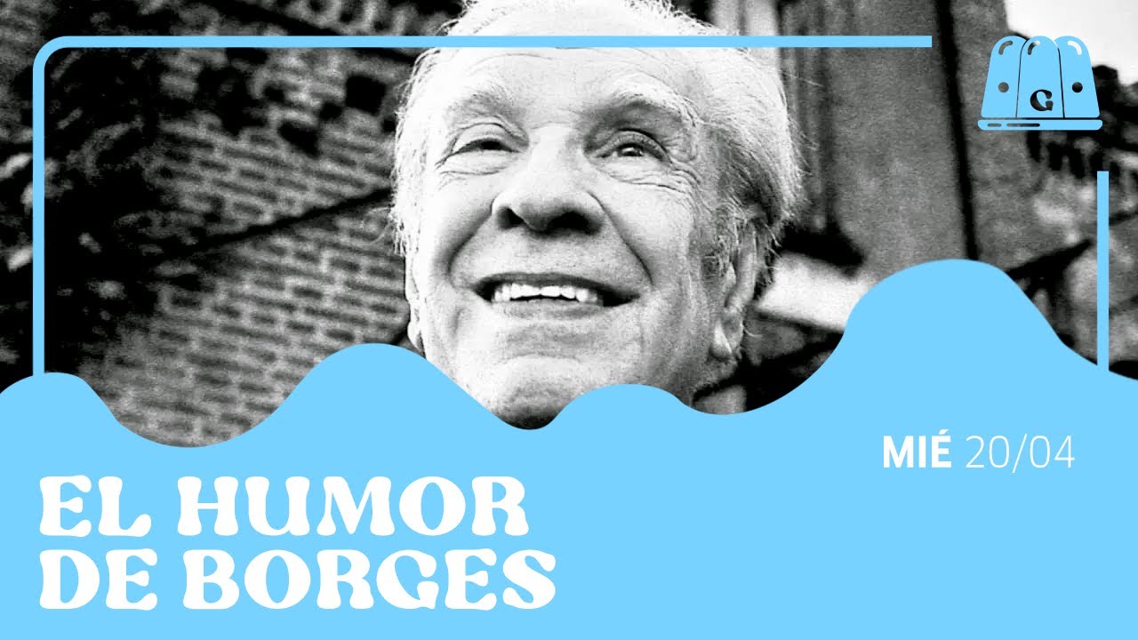 EL HUMOR DE BORGES