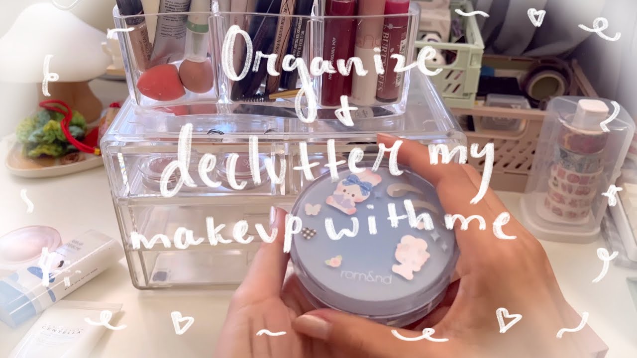 organize and declutter my makeup with me