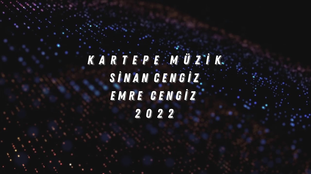 UZUNTARLA KASAP KARTEPE KARDELEN MÜZİK SİNAN CENGİZ 2022