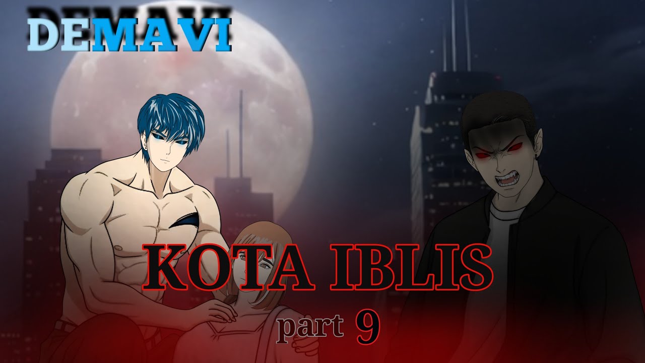 Kota iblis  part 9 ( DEMAVI ) animasi sekolah