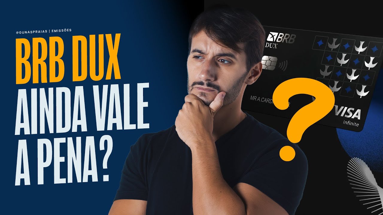 Cart&atilde;o BRB DUX: AINDA &Eacute; O MELHOR DO BRASIL? Segredos que ningu&eacute;m conta