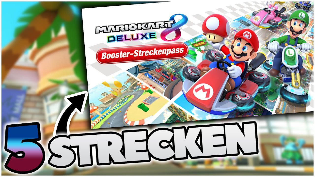 Diese 5 Strecken w&uuml;nsche ich mir f&uuml;r den Mario Kart 8 Deluxe DLC! | Luggstra