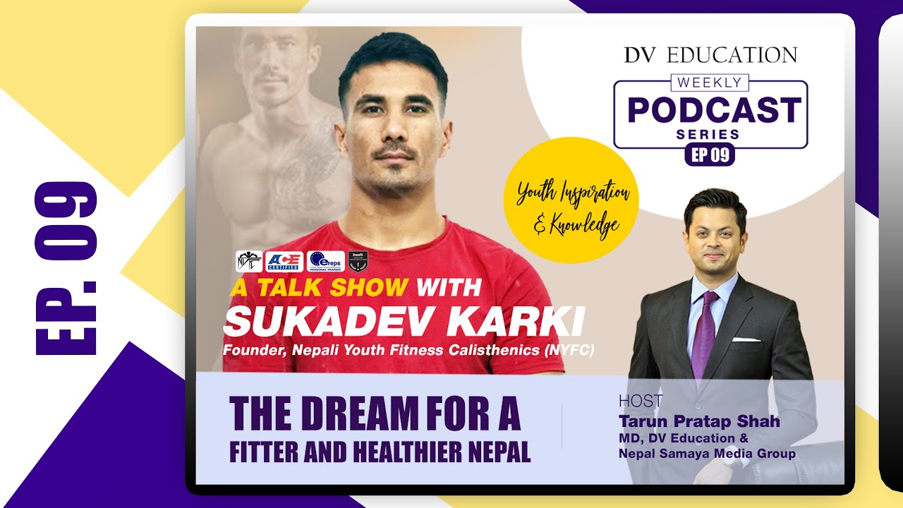 Mr Sukadev Karki | DV Education's Youth Inspiration Podcast with Tarun Pratap Shah E08 | 14 Aug '20
