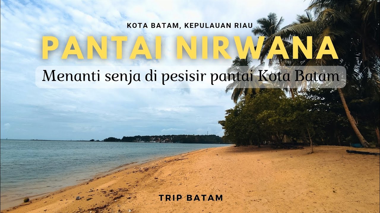 PANTAI NIRWANA || Berburu sunset di pesisir pantai Kota Batam