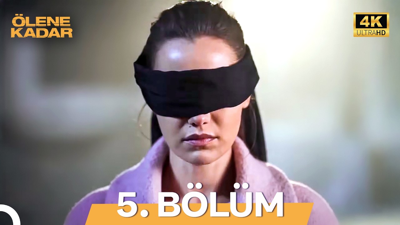 Ölene Kadar 5. Bölüm (4K)