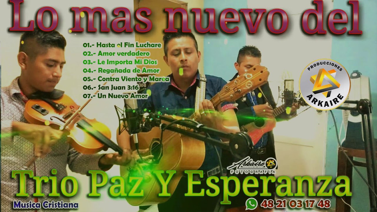 TRIO PAZ Y ESPERANZA | DE XILITLA S.L.P. |  LO MAS NUEVO 2019