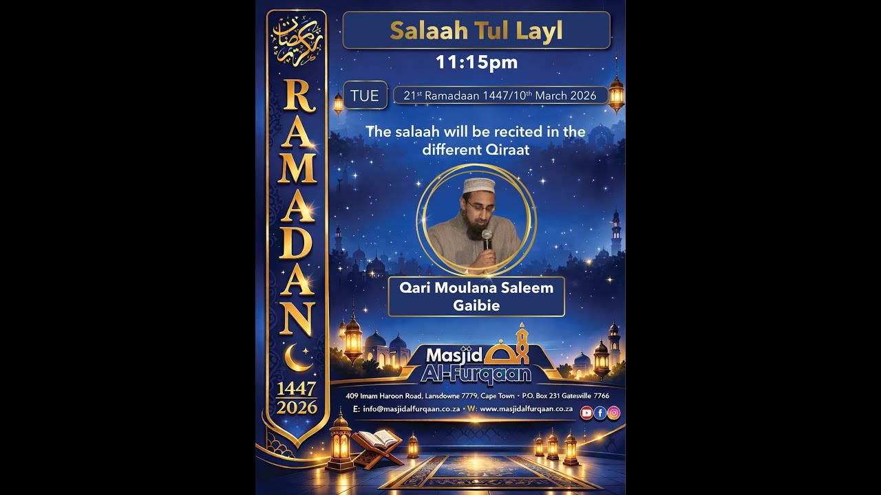 Qari Moulana Saleem Gaibie Salaah Tul Layl 21 Ramadaan 1447/10 March 2026