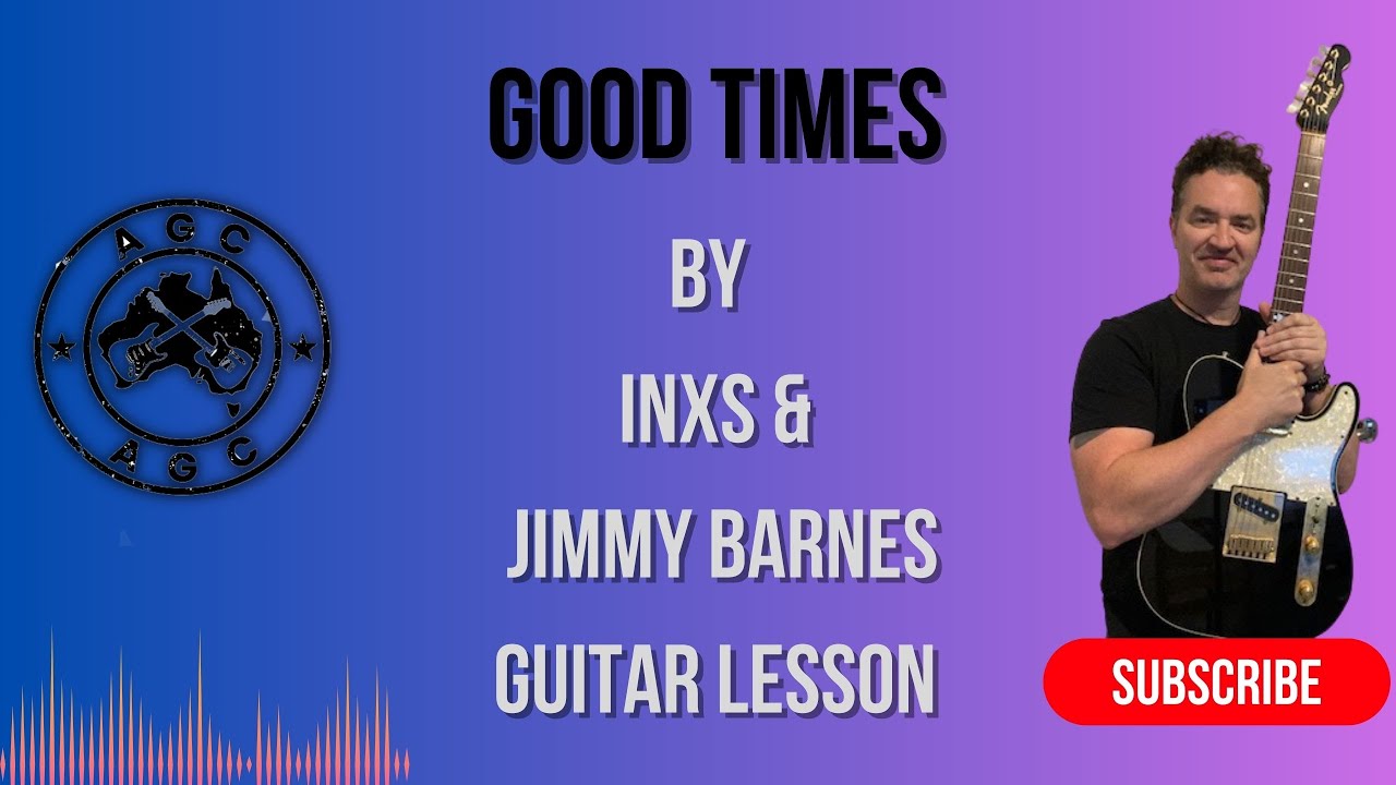 Good Times от INXS и Barnsey, урок гитары