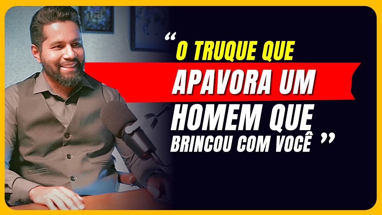 O TRUQUE QUE APAVORA um HOMEM QUE BRINCOU COM VOCÊ