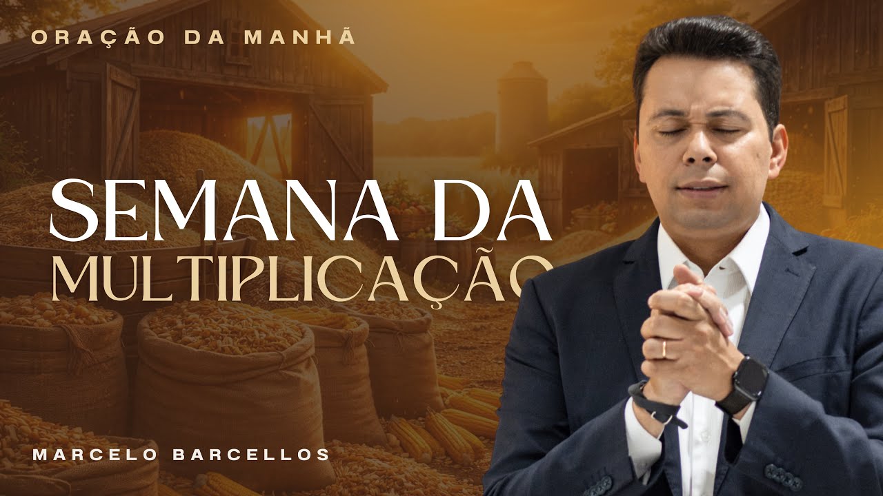 ☀️ ORAÇÃO DA MANHÃ 04/03 (QUARTA-FEIRA) SEMANA DA MULTIPLICAÇÃO 