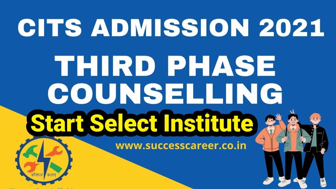CITS 2021 Third Phase Counselling Process Start Link Activate | Select Institute CTI Admission 2021