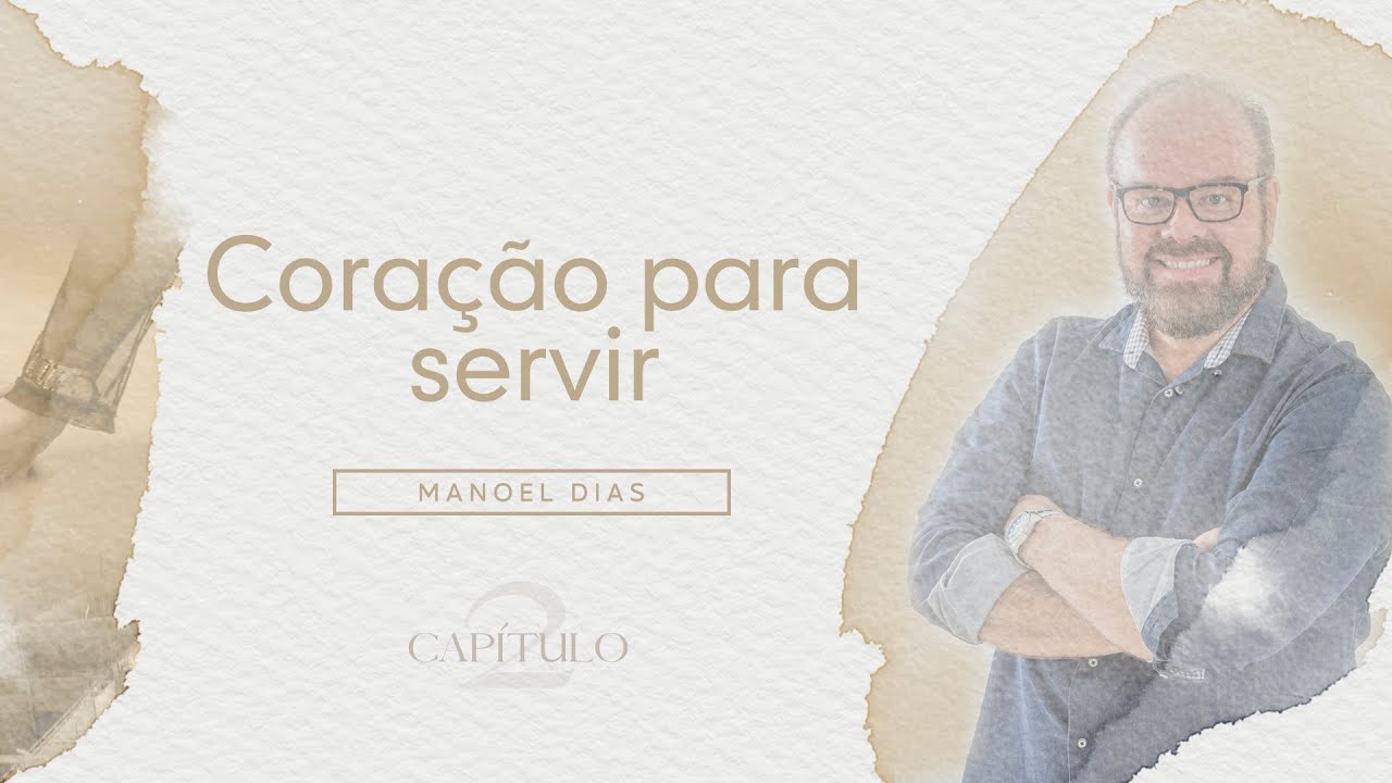 CORAÇÃO PARA SERVIR | MANOEL DIAS | 17H | 31/03/19 | VERBO PETROLINA