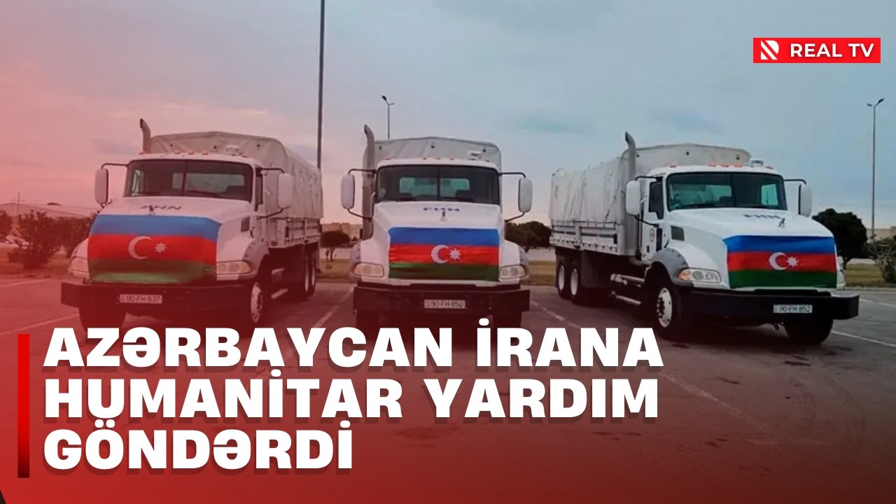 Azərbaycan İrana humanitar yardım göndərdi