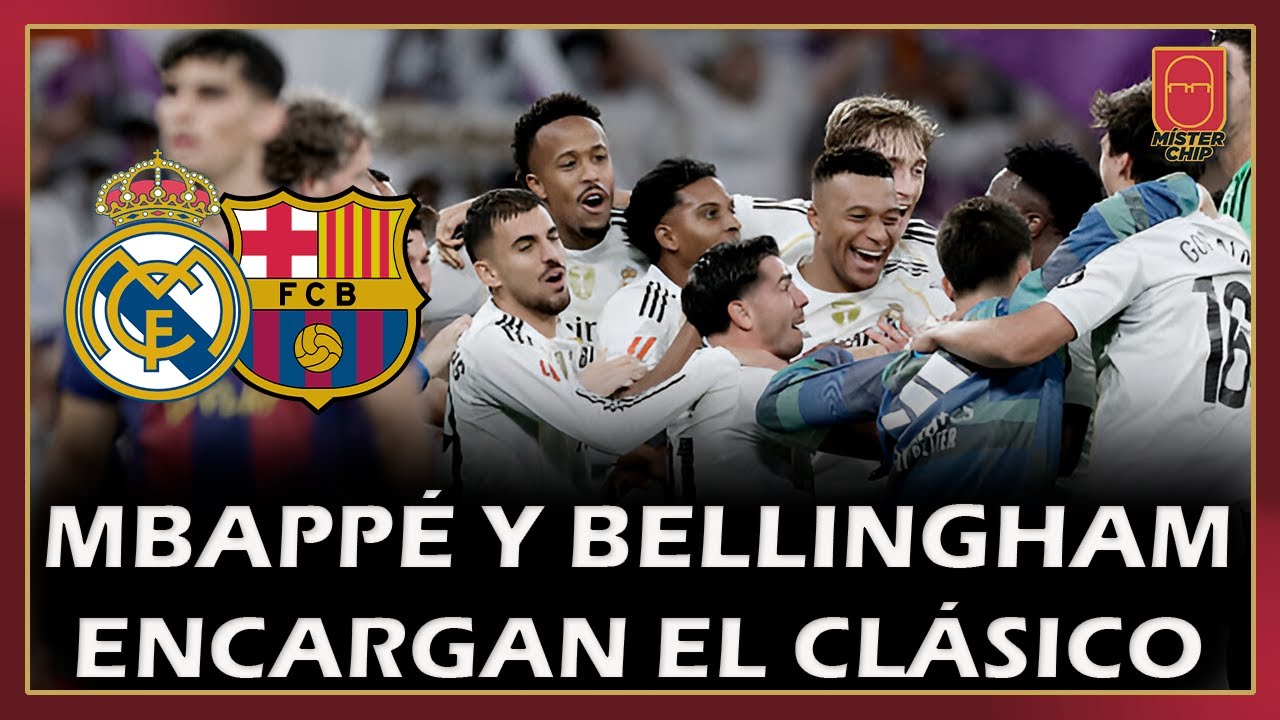 &iexcl;EL REAL MADRID SE LLEVA EL CL&Aacute;SICO! MBAPP&Eacute; Y BELLINGHAM SENTENCIAN AL BARCELONA. FLOJO LAMINE YAMAL