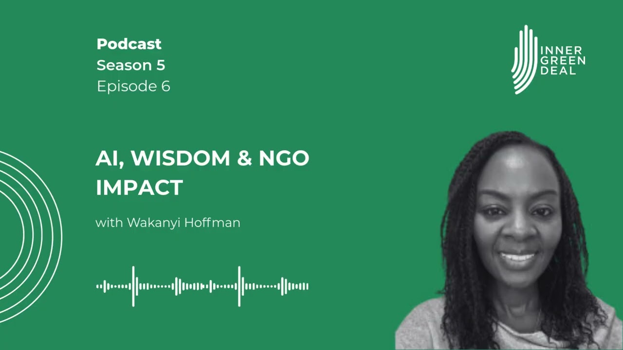 AI, Wisdom & NGO Impact I Wakanyi Hoffman I S5E6