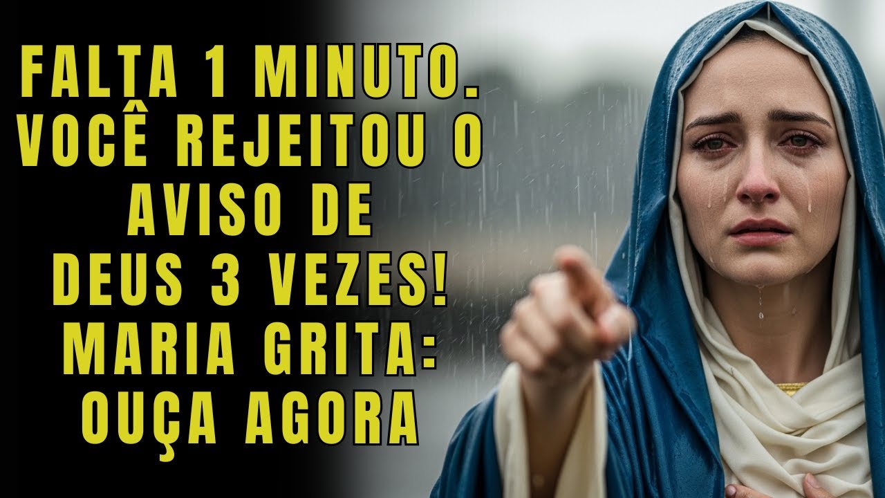 A VIRGEM MARIA AVISA: ESTOU AVISANDO, MAS VOCÊ JÁ REJEITOU 13 VEZES, MARIA GRITA: OUÇA AGORA