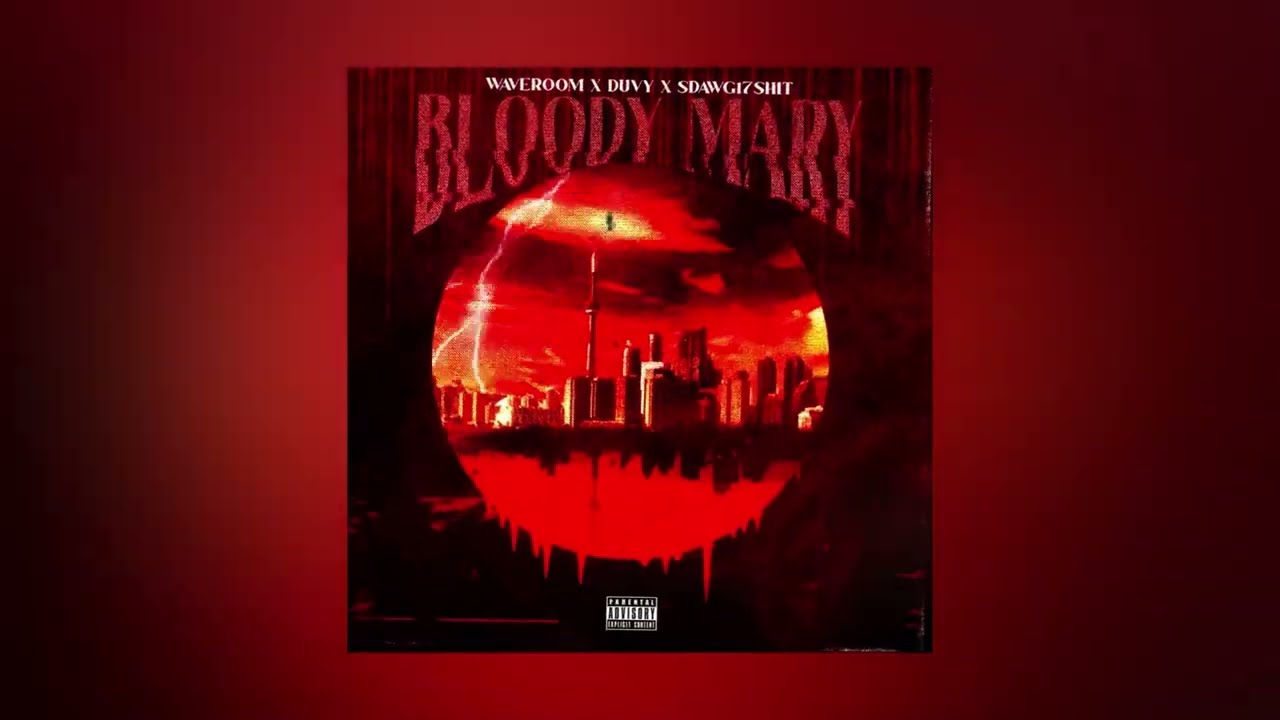 Waveroom - Bloody Mary Ft. Duvy x SDawg17shit (Official Audio)