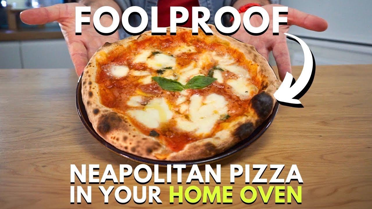 FOOLPROOF HOMEMADE NEAPOLITAN PIZZA: No Special Tools, No Cooking Skills Required