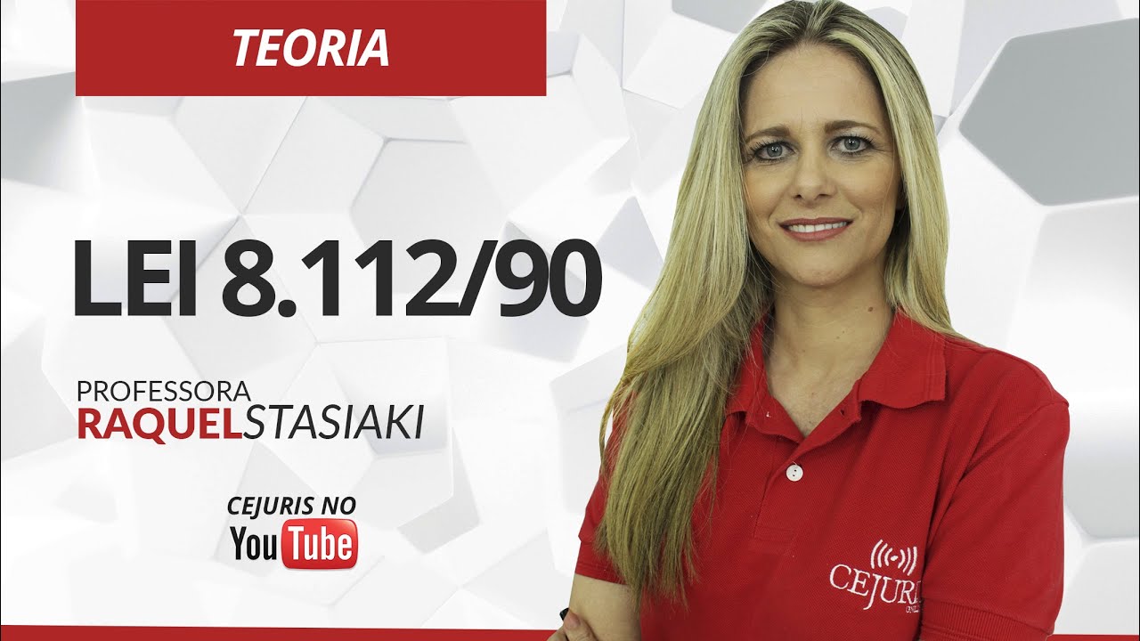 Lei 8112/90 - Regime Jurídico dos servidores Públicos civis Federais