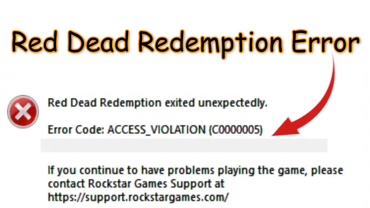 How to fix Red Dead Redemption Error Code Access Violation C0000005
