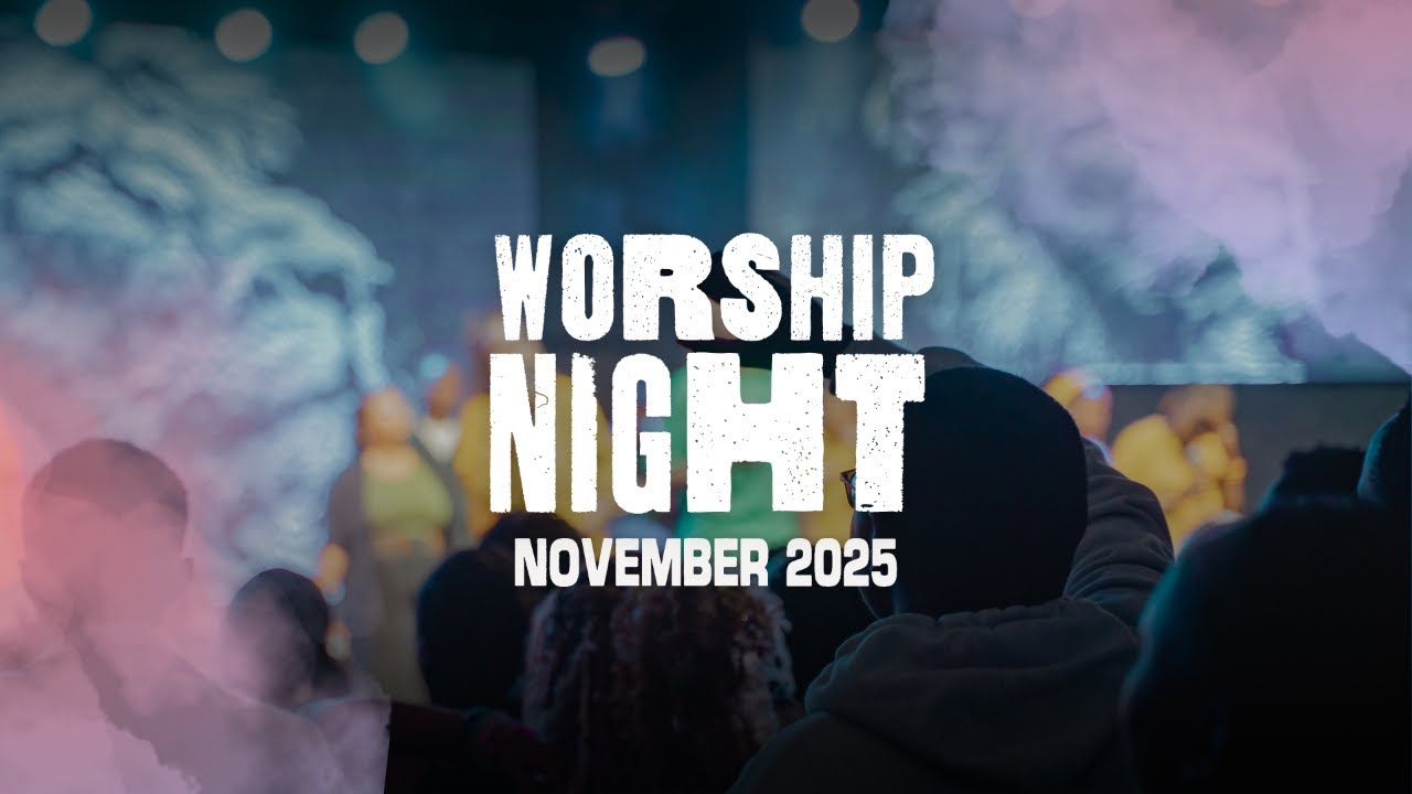 Worship Night | November 2025 Edition
