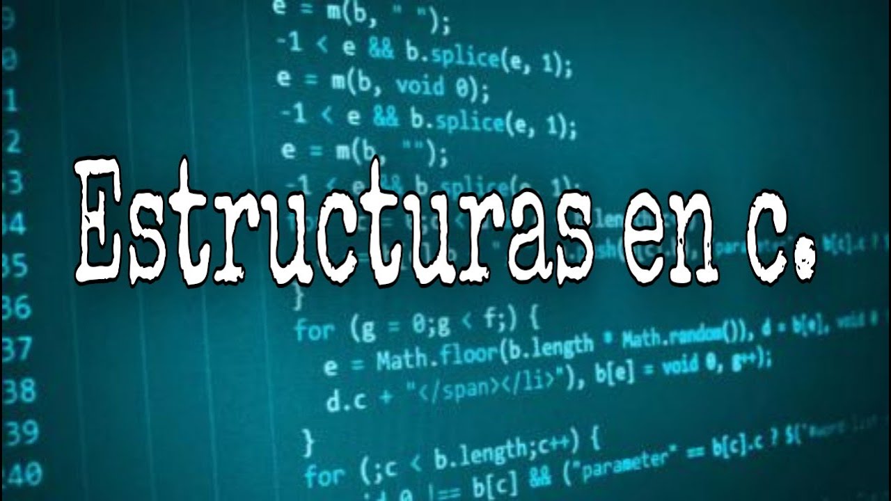 Estructuras en C. #1 | Programaci&oacute;n en C.