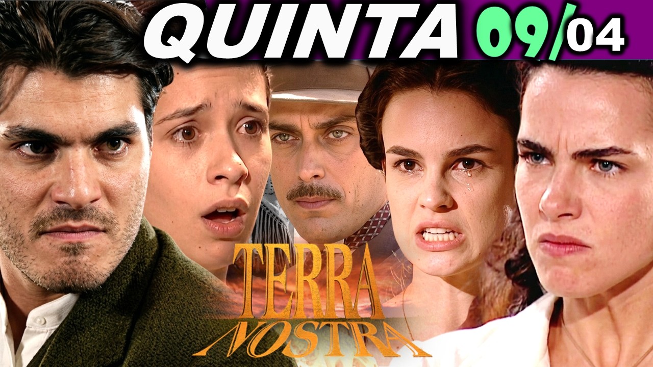 TERRA NOSTRA | 09/04 | QUINTA - CAP&Iacute;TULO COMPLETO - EDI&Ccedil;&Atilde;O ESPECIAL